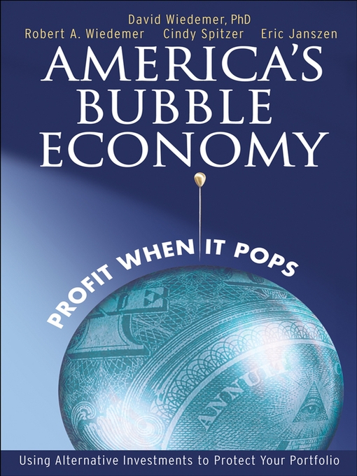 Title details for America's Bubble Economy by David Wiedemer - Available